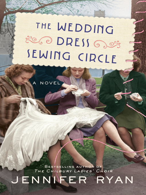 Title details for The Wedding Dress Sewing Circle by Jennifer Ryan - Available